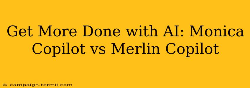 Get More Done with AI: Monica Copilot vs Merlin Copilot