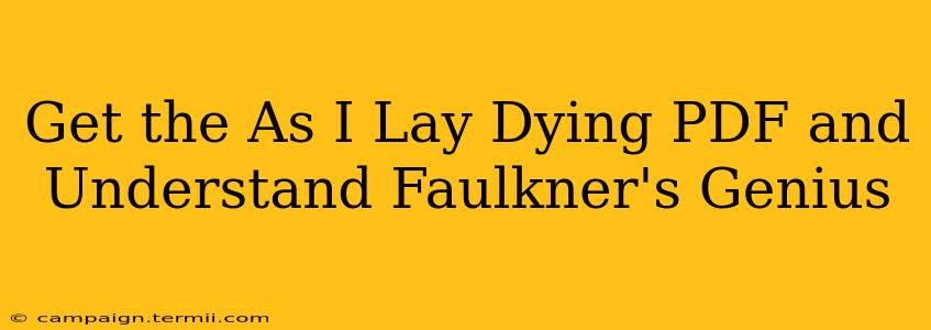 Get the As I Lay Dying PDF and Understand Faulkner's Genius