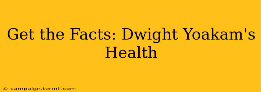 Get the Facts: Dwight Yoakam's Health