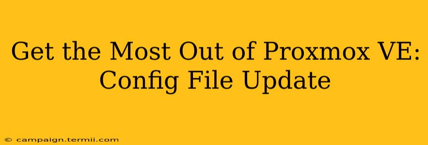 Get the Most Out of Proxmox VE: Config File Update