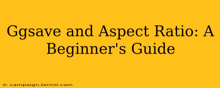 Ggsave and Aspect Ratio: A Beginner's Guide