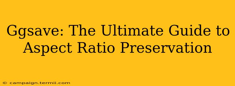 Ggsave: The Ultimate Guide to Aspect Ratio Preservation