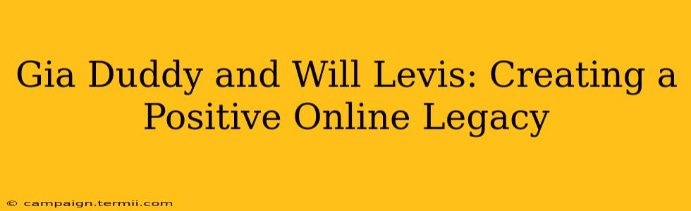 Gia Duddy and Will Levis: Creating a Positive Online Legacy