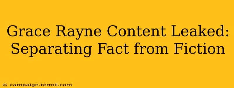 Grace Rayne Content Leaked: Separating Fact from Fiction