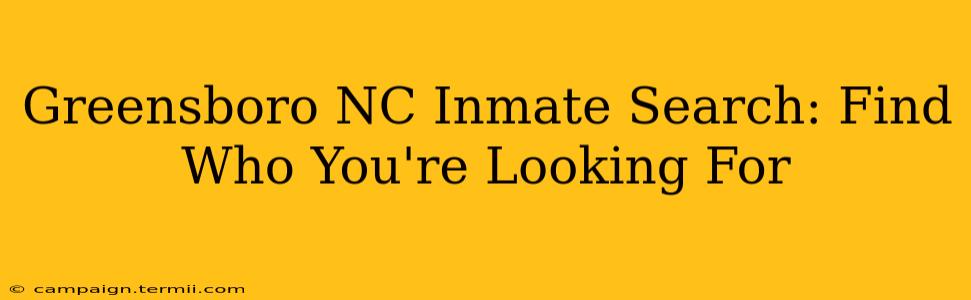 Greensboro NC Inmate Search: Find Who You're Looking For