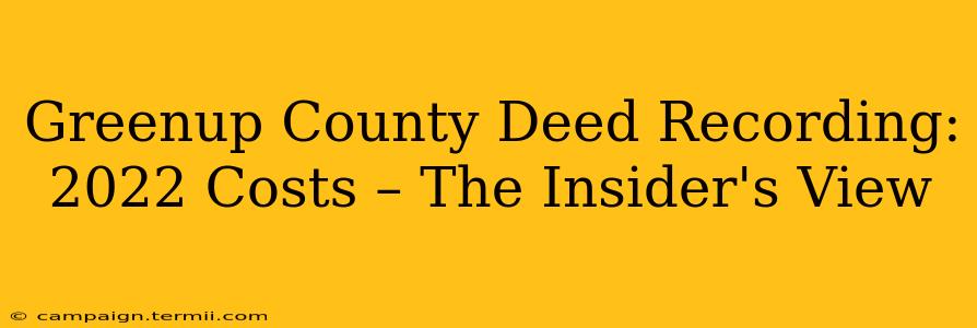 Greenup County Deed Recording: 2022 Costs – The Insider's View