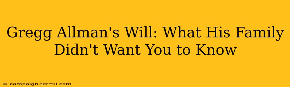 Gregg Allman's Will: What His Family Didn't Want You to Know