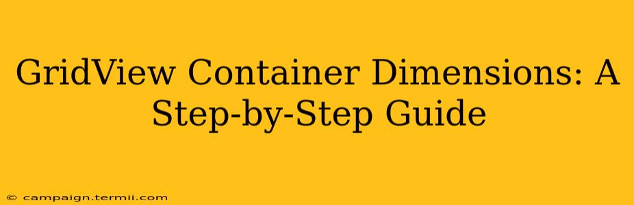 GridView Container Dimensions: A Step-by-Step Guide