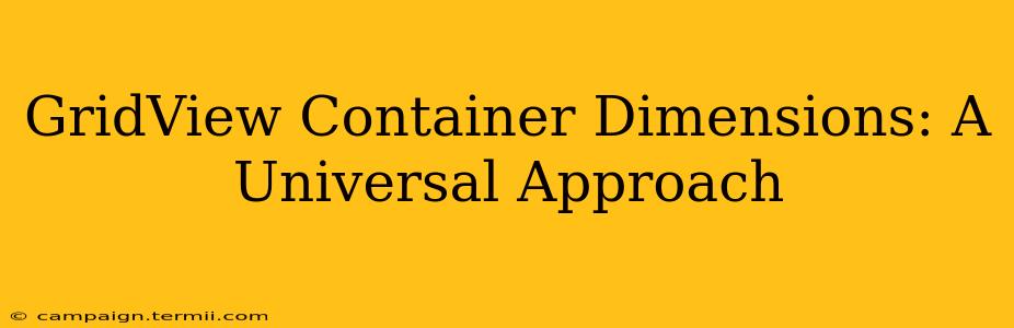 GridView Container Dimensions: A Universal Approach