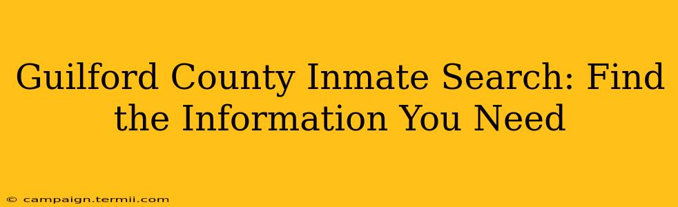 Guilford County Inmate Search: Find the Information You Need