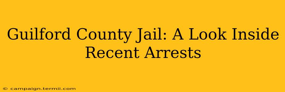 Guilford County Jail: A Look Inside Recent Arrests