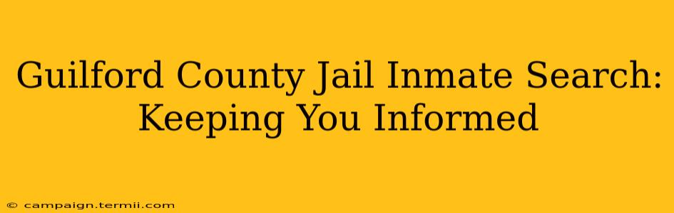 Guilford County Jail Inmate Search: Keeping You Informed