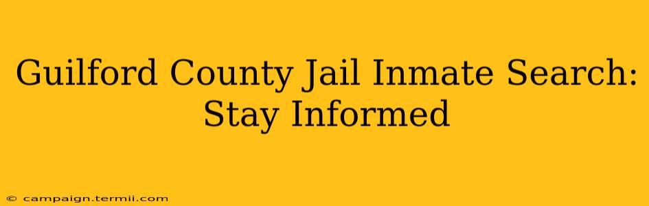 Guilford County Jail Inmate Search: Stay Informed