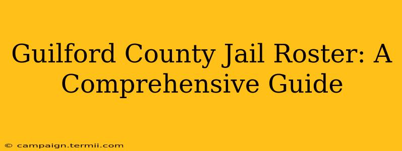 Guilford County Jail Roster: A Comprehensive Guide