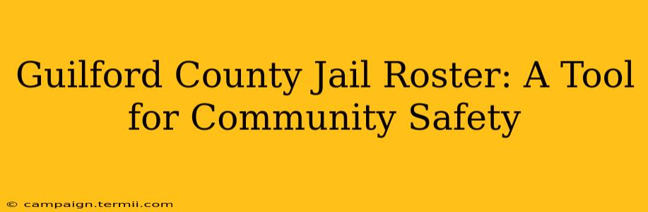 Guilford County Jail Roster: A Tool for Community Safety