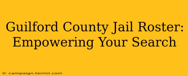 Guilford County Jail Roster: Empowering Your Search