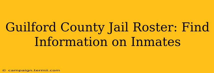 Guilford County Jail Roster: Find Information on Inmates