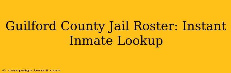 Guilford County Jail Roster: Instant Inmate Lookup