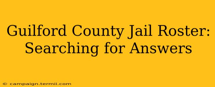 Guilford County Jail Roster: Searching for Answers