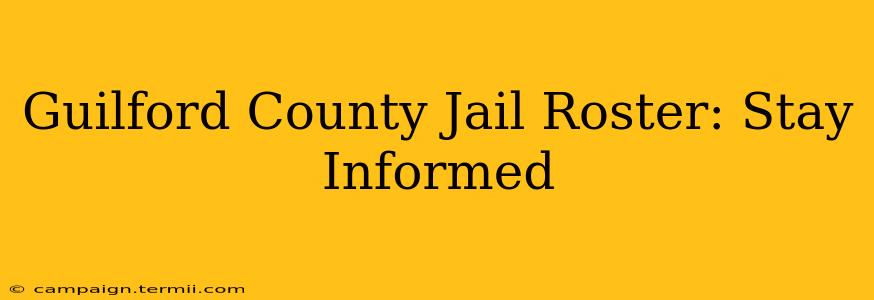 Guilford County Jail Roster: Stay Informed