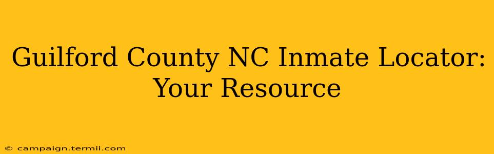 Guilford County NC Inmate Locator: Your Resource