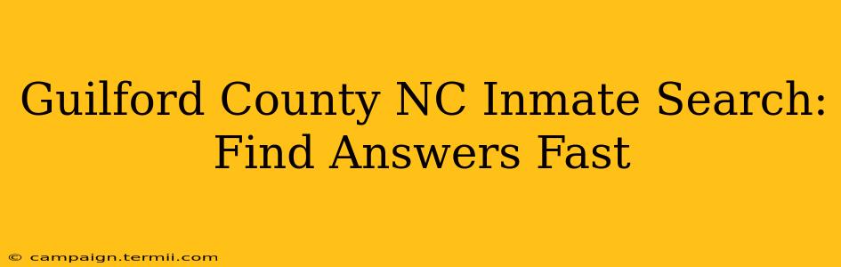 Guilford County NC Inmate Search: Find Answers Fast