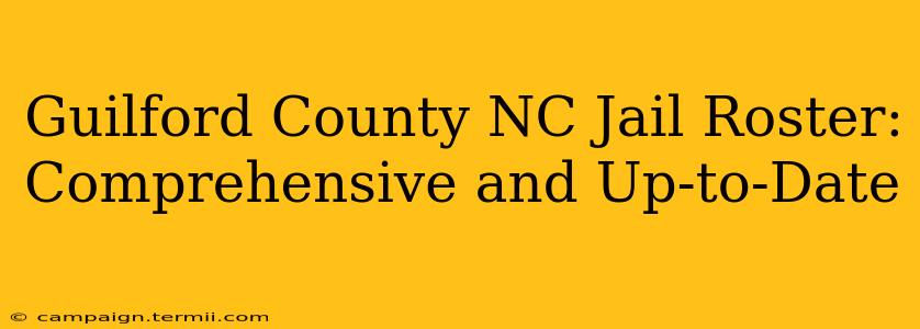 Guilford County NC Jail Roster: Comprehensive and Up-to-Date