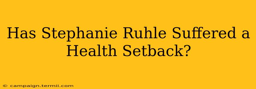 Has Stephanie Ruhle Suffered a Health Setback?