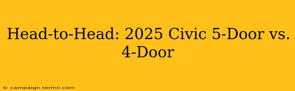 Head-to-Head: 2025 Civic 5-Door vs. 4-Door