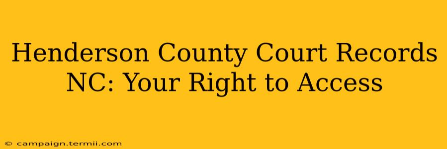 Henderson County Court Records NC: Your Right to Access