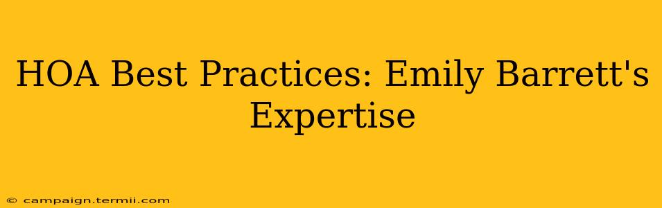 HOA Best Practices: Emily Barrett's Expertise