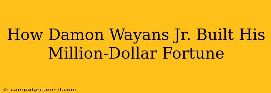 How Damon Wayans Jr. Built His Million-Dollar Fortune