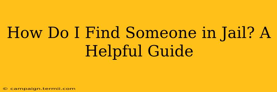 How Do I Find Someone in Jail? A Helpful Guide