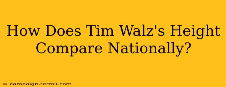 How Does Tim Walz's Height Compare Nationally?