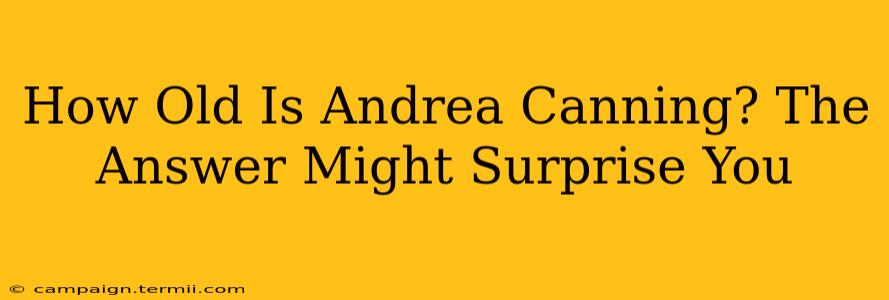 How Old Is Andrea Canning? The Answer Might Surprise You