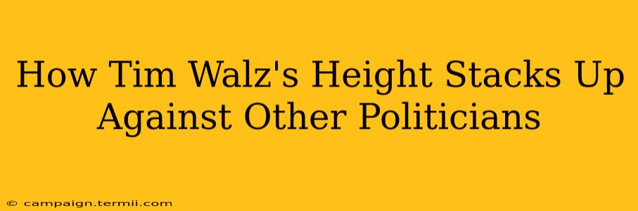 How Tim Walz's Height Stacks Up Against Other Politicians