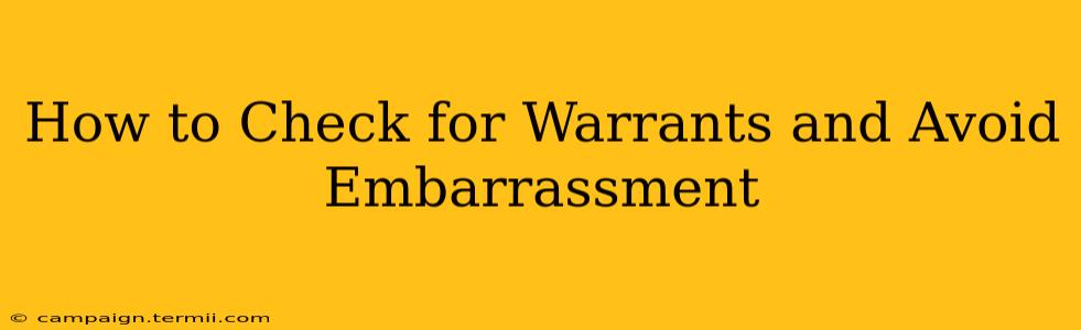 How to Check for Warrants and Avoid Embarrassment