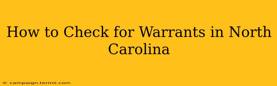 How to Check for Warrants in North Carolina