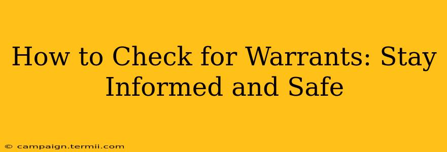 How to Check for Warrants: Stay Informed and Safe