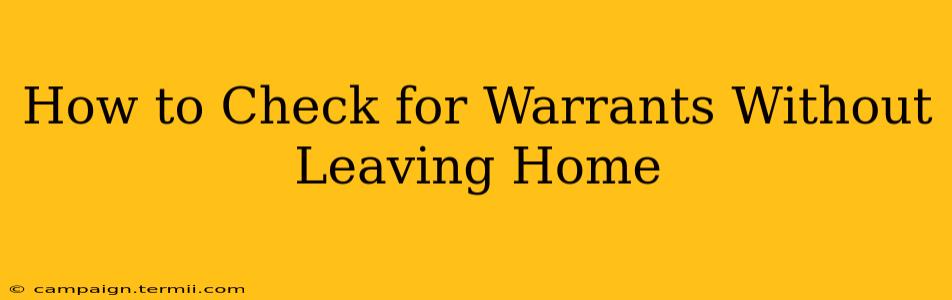 How to Check for Warrants Without Leaving Home