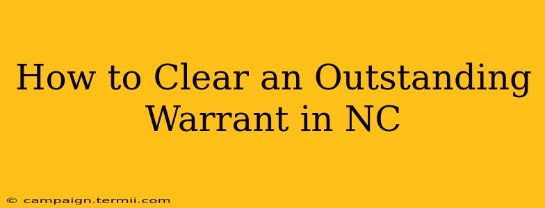 How to Clear an Outstanding Warrant in NC