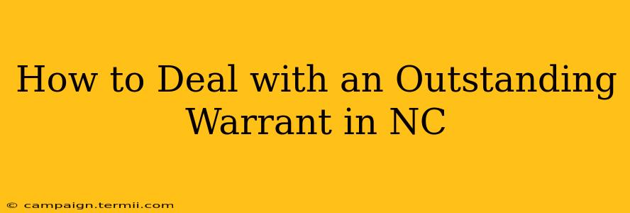 How to Deal with an Outstanding Warrant in NC