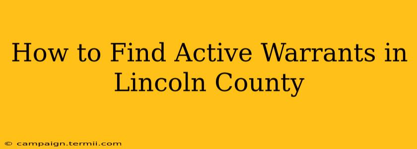 How to Find Active Warrants in Lincoln County