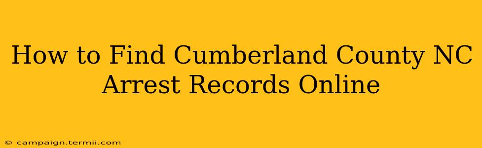 How to Find Cumberland County NC Arrest Records Online