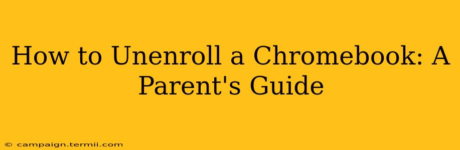 How to Unenroll a Chromebook: A Parent's Guide