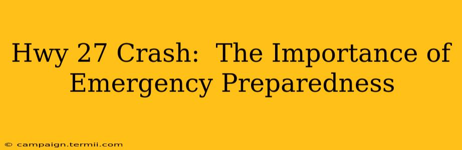 Hwy 27 Crash:  The Importance of Emergency Preparedness