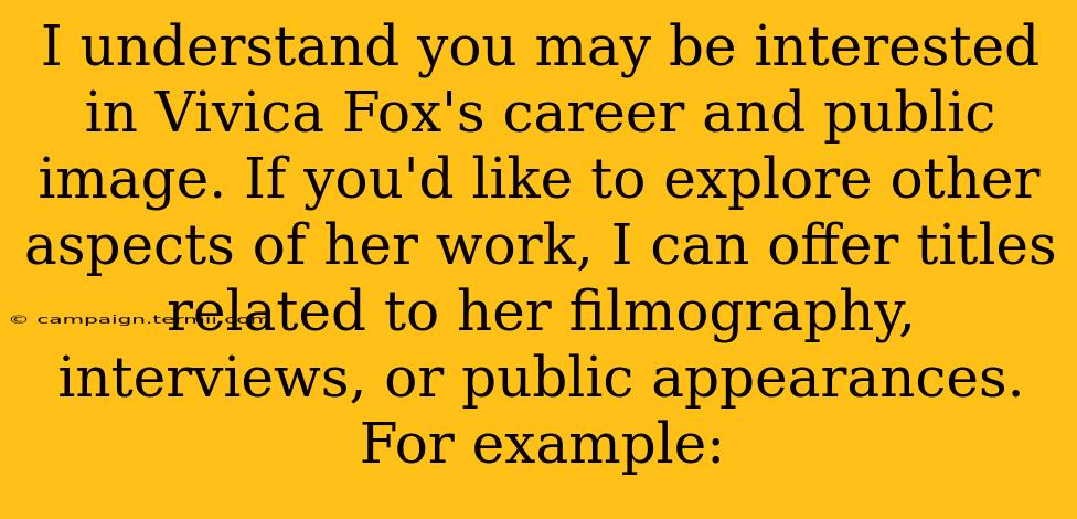 I understand you may be interested in Vivica Fox's career and public image. If you'd like to explore other aspects of her work, I can offer titles related to her filmography, interviews, or public appearances.  For example: