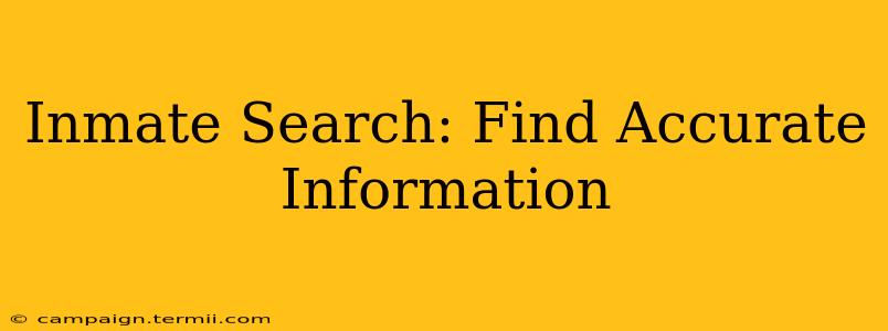 Inmate Search: Find Accurate Information