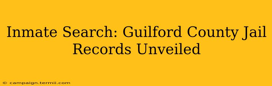 Inmate Search: Guilford County Jail Records Unveiled