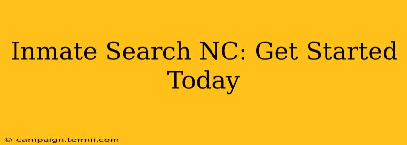 Inmate Search NC: Get Started Today